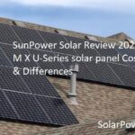 SunPower Solar Review 2023, M X U-Series solar panel Costs & Differences